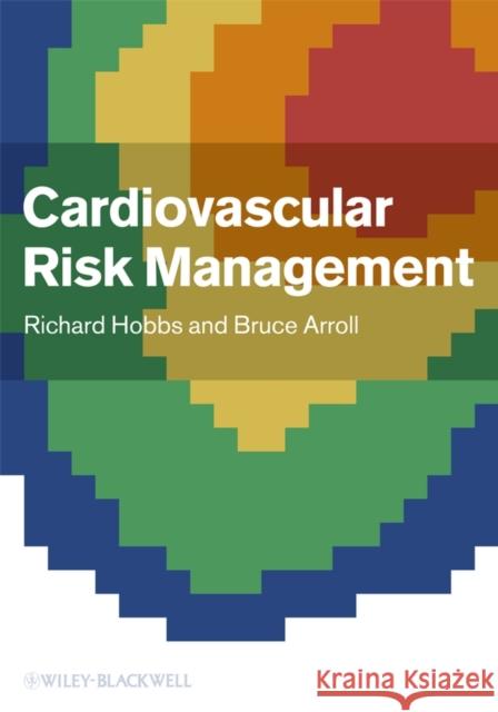Cardiovascular Risk Management Richard Hobbs 9781405155755 John Wiley & Sons