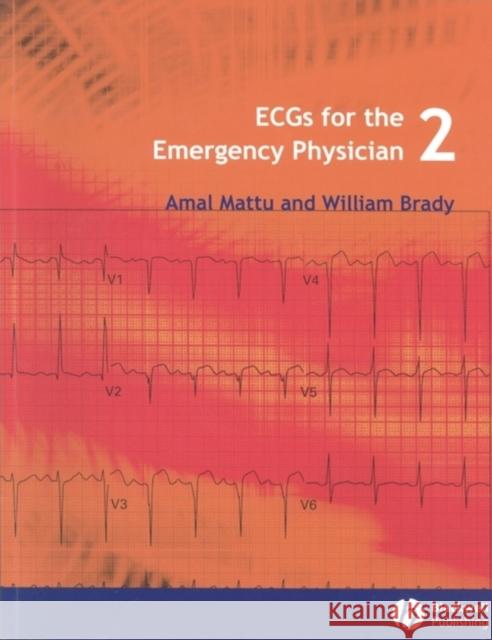 Ecgs for the Emergency Physician 2 Mattu, Amal 9781405157018 Blackwell Publishers