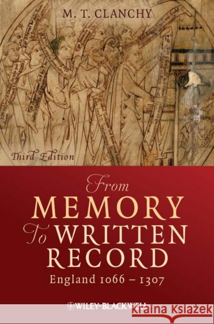 From Memory to Written Record: England 1066 - 1307 Clanchy, Michael T. 9781405157919 0