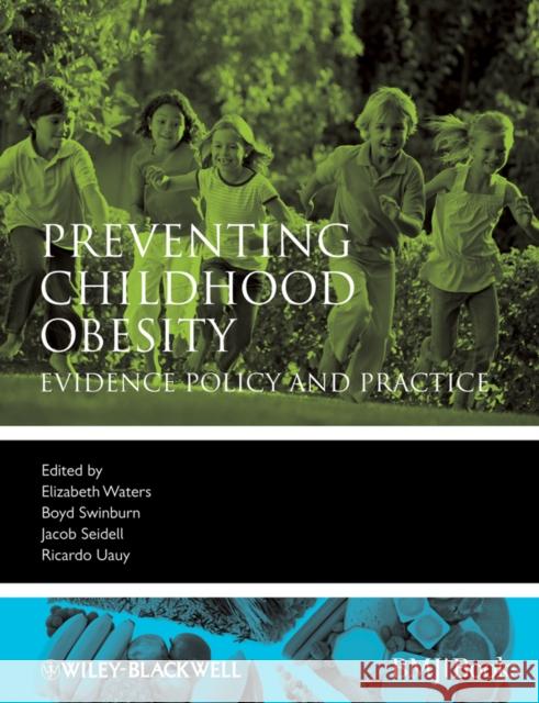 Preventing Childhood Obesity Waters, Elizabeth 9781405158893 Wiley-Blackwell