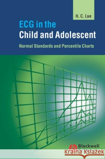 ECG in the Child and Adolescen Lue, Hung-Chi 9781405158992 Blackwell Publishers