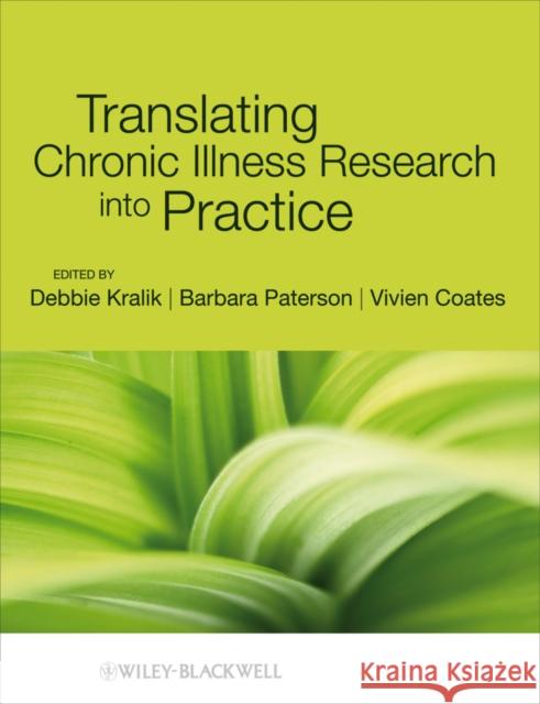 Translating Chronic Illness Research Into Practice Kralik, Debbie 9781405159654 Wiley-Blackwell