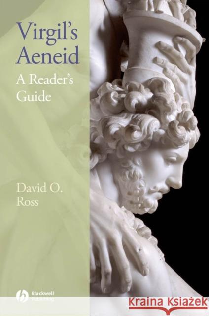 Virgil's Aeneid: A Reader's Guide Ross, David 9781405159739 Blackwell Publishers
