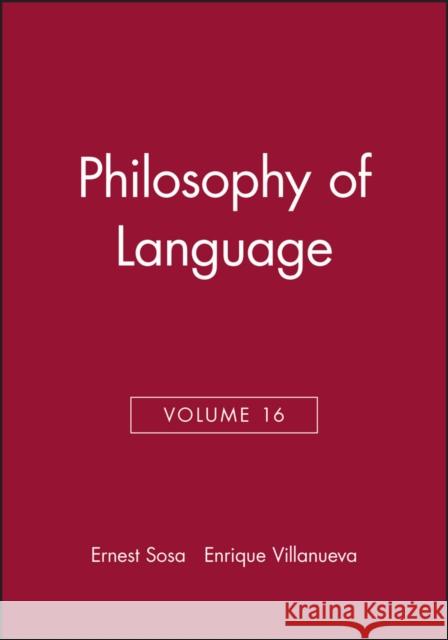 Philosophy of Language, Volume 16 Sosa, Ernest 9781405160315