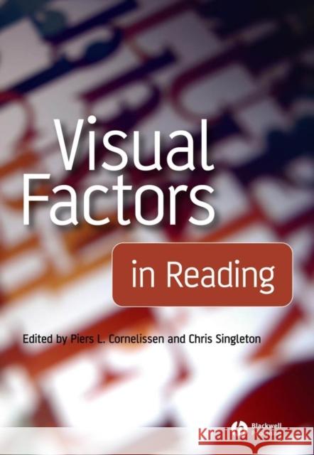 Visual Factors in Reading Chris Singleton Piers Cornelissen Chris Singleton 9781405160919 Blackwell Publishers