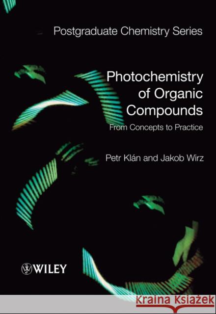 Photochemistry of Organic Comp Klán, Petr 9781405161732 JOHN WILEY AND SONS LTD