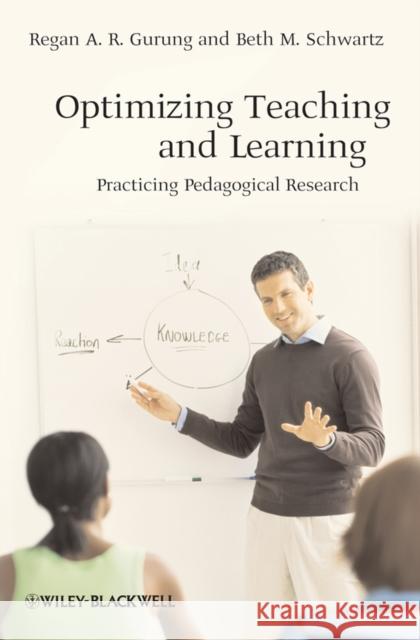 Optimizing Teaching and Learning: Practicing Pedagogical Research Gurung, Regan A. R. 9781405161794