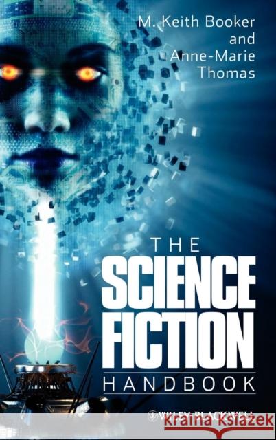 The Science Fiction Handbook M. Keith Booker Anne-Marie Thomas 9781405162050