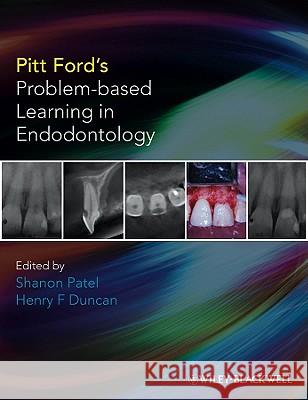 Pitt Ford's Problem-Based Learning in Endodontology Thomas Pit Shanon Patel Markus Haapasalo 9781405162111 Wiley-Blackwell