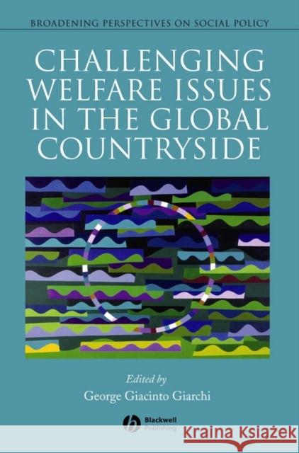 Challenging Welfare Issues in the Global Countryside George Giacinto Giarchi 9781405162418 Blackwell Publishers