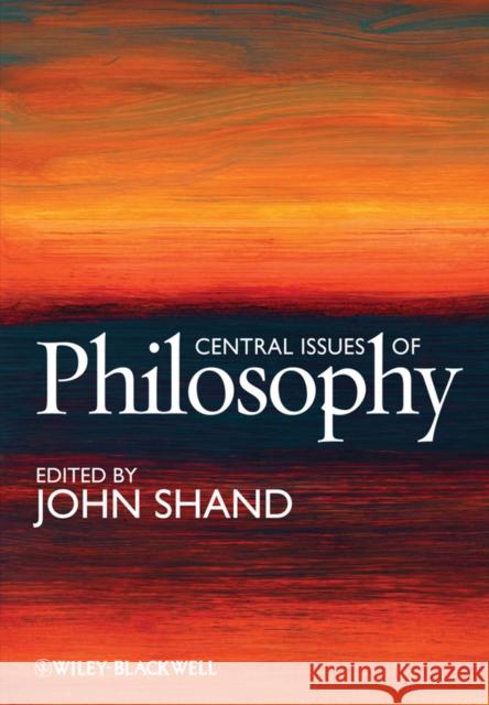 Central Issues of Philosophy John Shand 9781405162708 Wiley-Blackwell
