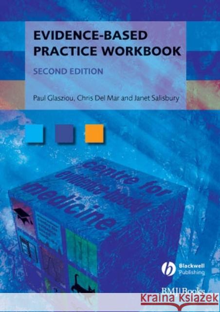 Evidence-Based Practice Workbook: Bridging the Gap Bwtween Health Care Research and Practice Glasziou, Paul P. 9781405167284 0