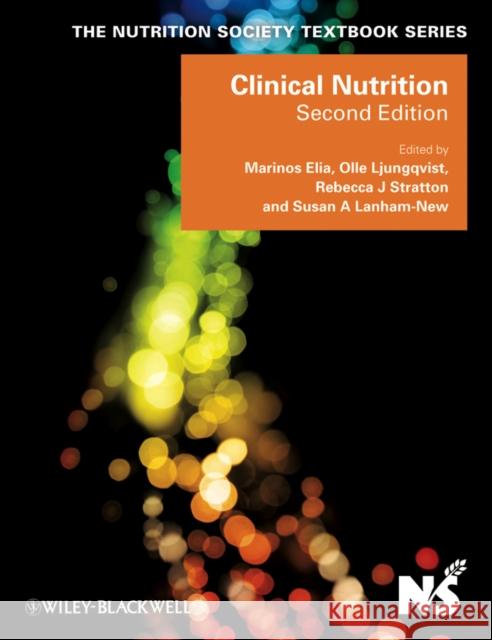 Clinical Nutrition Marinos Elia Olle Ljungqvist Rebecca Stratton 9781405168106 Wiley-Blackwell