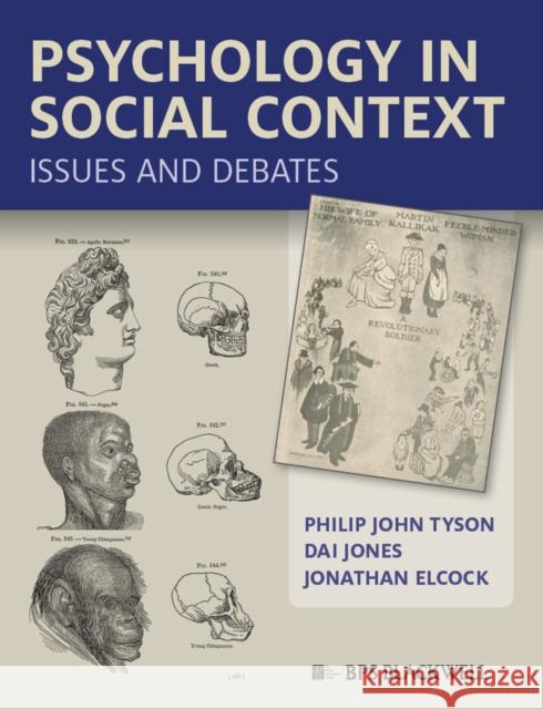 Psychology in Social Context: Issues and Debates Tyson, Philip John 9781405168243