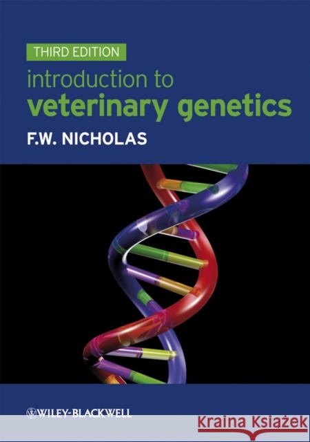 Introduction to Veterinary Genetics Frank W Nicholas 9781405168328