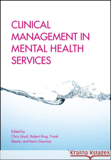 Clinical Management in Mental Health Services  Lloyd 9781405169776 John Wiley and Sons Ltd