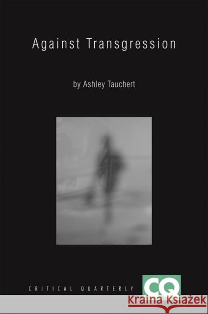 Against Transgression Ashley Tauchert 9781405169899