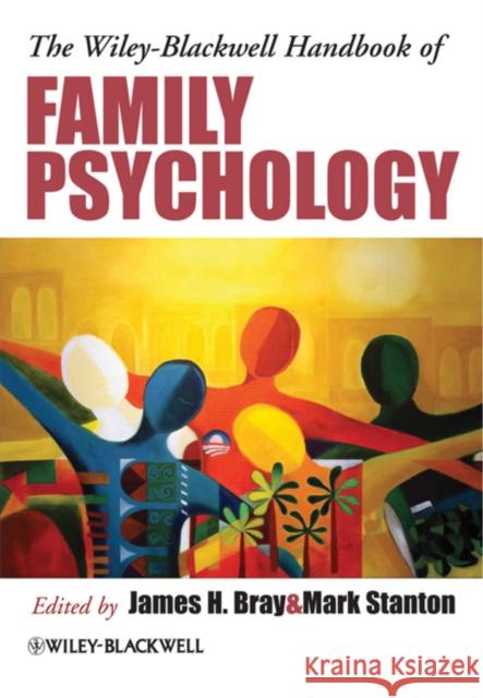 Handbook Family Psychology Bray, James H. 9781405169943 Wiley-Blackwell