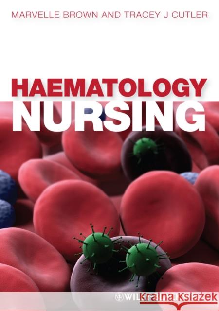 Haematology Nursing Marvelle Brown 9781405169967 0