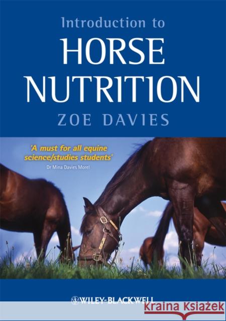 Introduction Horse Nutrition Davies, Zoe 9781405169981 John Wiley and Sons Ltd