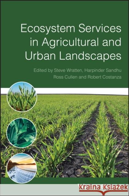Ecosystem Services in Agricultural and Urban Landscapes Stephen Wratten 9781405170086