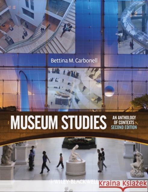 Museum Studies: An Anthology of Contexts  9781405173810 John Wiley and Sons Ltd
