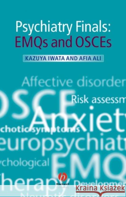 Psychiatry Finals: Emqs and Osces Iwata, Kazuya 9781405175272 0