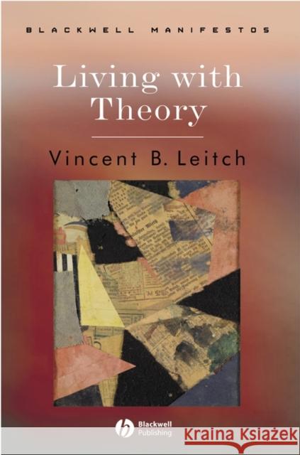 Living with Theory Vincent B. Leitch 9781405175296 Blackwell Publishers