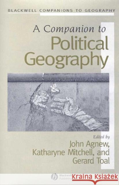 A Companion to Political Geography John Agnew 9781405175647 0