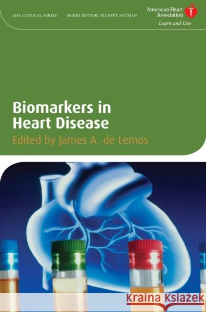 Biomarkers in Heart Disease American Heart Association 9781405175715 Blackwell Publishers