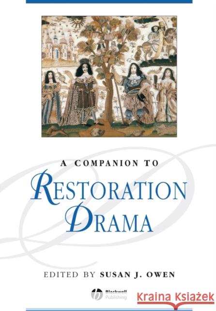 Companion to Restoration Drama Owen, Susan J. 9781405176101 Blackwell Publishers