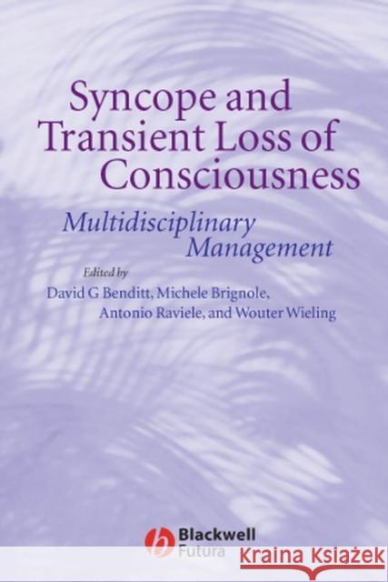 Syncope and Transient Loss of Consciousness: Multidisciplinary Management Benditt, David G. 9781405176255