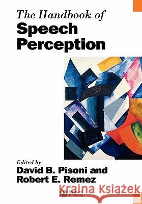 The Handbook of Speech Perception David Pisoni 9781405176415