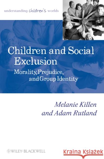 Children and Social Exclusion Killen, Melanie 9781405176514