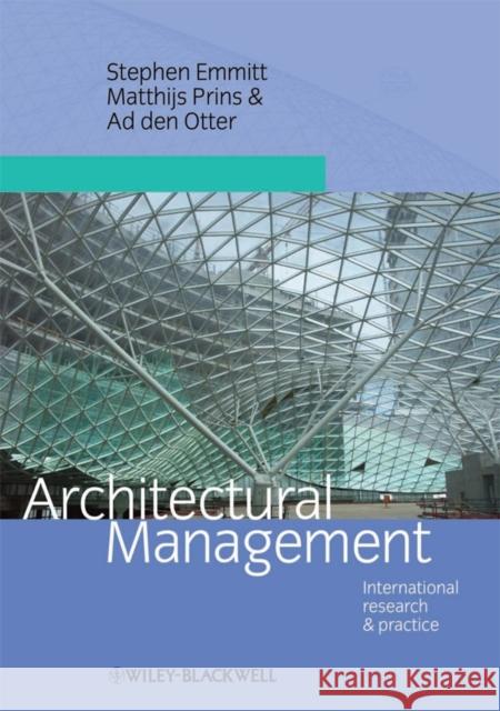 Architectural Management : International Research and Practice Stephen Emmitt 9781405177863 