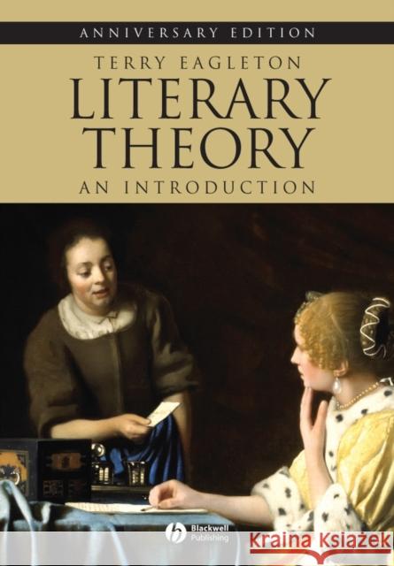 Literary Theory : An Introduction Terry Eagleton 9781405179218 John Wiley and Sons Ltd