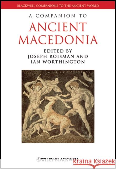Companion to Ancient Macedonia Roisman, Joseph 9781405179362