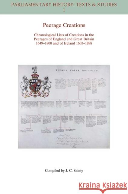 Peerage Creations: Chronological Lists of Creations in the Peerages of England and Great Britain 1649-1800 and of Ireland 1603-1898 Sainty, J. C. 9781405180436 Wiley-Blackwell