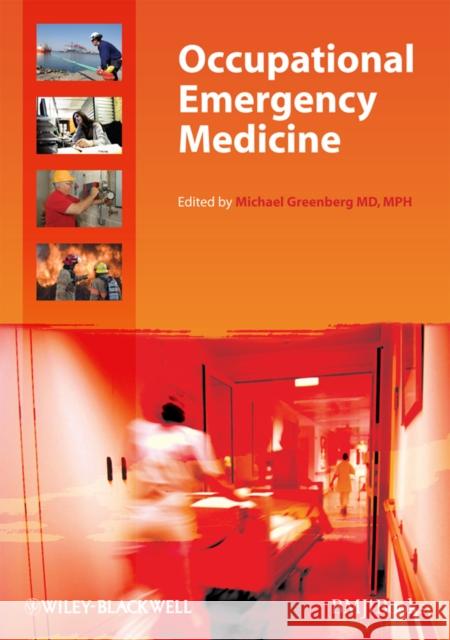 Occupational Emergency Medicine Michael Greenberg 9781405180719 Wiley-Blackwell