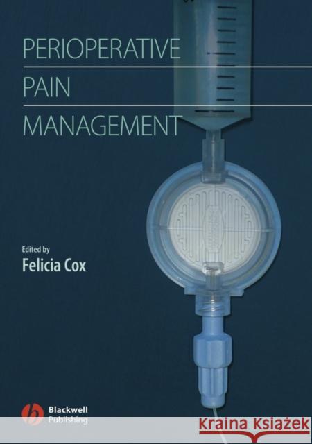 Perioperative Pain Management Felicia Cox 9781405180771 Wiley-Blackwell