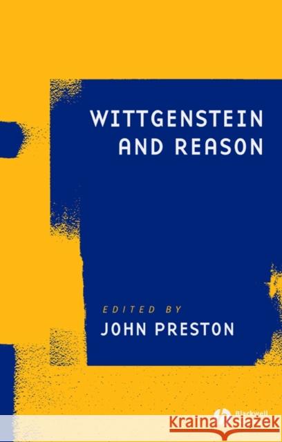 Wittgenstein and Reason John Preston 9781405180955 Wiley-Blackwell