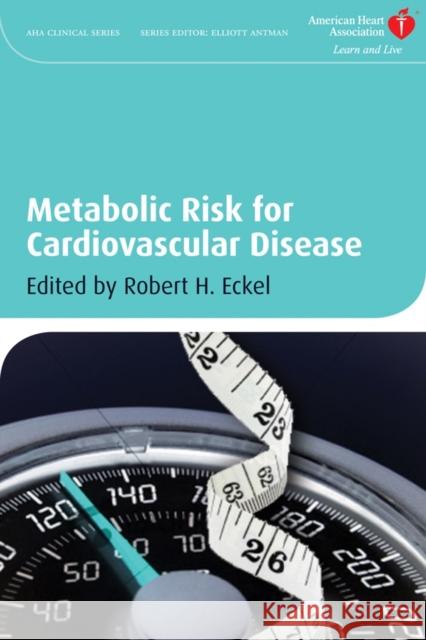 Metabolic Risk for Cardiovascular Disease Robert H. Eckel 9781405181044 JOHN WILEY AND SONS LTD