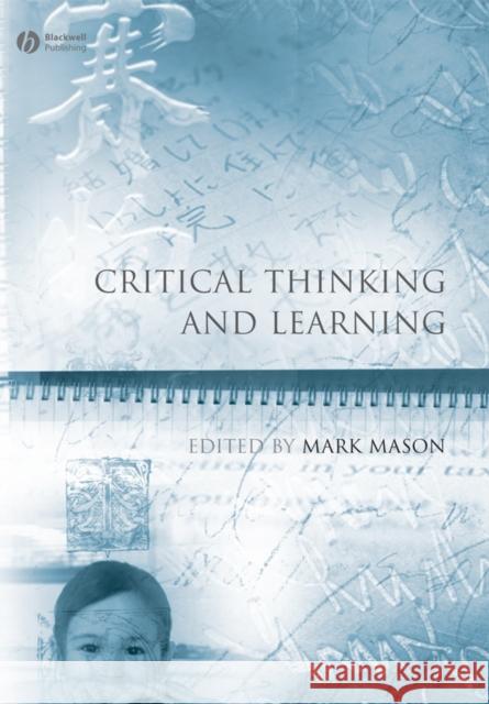 Critical Thinking and Learning Mark Mason 9781405181075