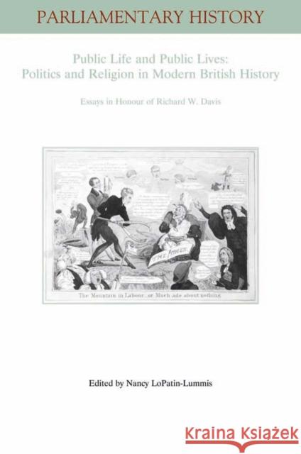 Public Life and Public Lives: Essays in Honour of Richard W. Davis Lopatin-Lummis, Nancy 9781405181600