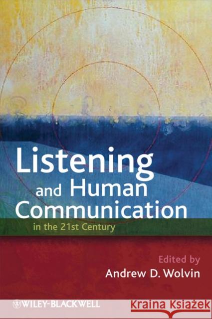 Listening Human Communication Wolvin, Andrew D. 9781405181648 John Wiley & Sons