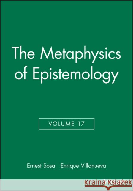 The Metaphysics of Epistemology, Volume 17 Sosa, Ernest 9781405182249