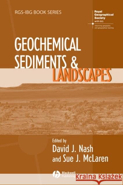 Geochemical Sediments and Landscapes David J. Nash Sue J. McLaren 9781405182454 Wiley-Blackwell
