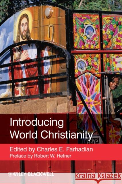 Introducing World Christianity Charles E. Farhadian 9781405182492 Wiley-Blackwell