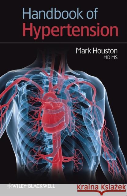 Handbook of Hypertension Mark C. Houston 9781405182508 Wiley-Blackwell