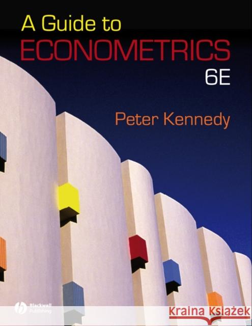 A Guide to Econometrics Peter Kennedy 9781405182584